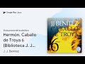 Hermón Caballo De Troya 6 Biblioteca J J De J J Benítez Vista Previa Del Audiolibro