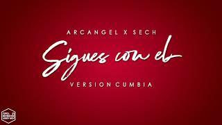 Arcangel Ft. Sech - Sigues Con El (Version Cumbia) Dj Kapocha