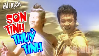 VAN SON 😊 Hài Kinh Điển | SƠN TINH THUỶ TINH | Vân Sơn - Bảo Liêm - Văn Chung