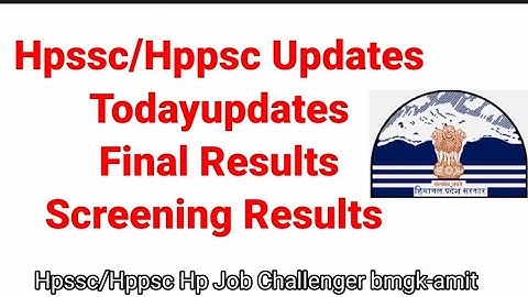 Hpssc/Hppsc Updates 2 December | Final and Screening Results @hpamiteducation