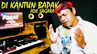 DI KANTUN BAPAK-ADE SAGARA( MUSIC VIDEO)