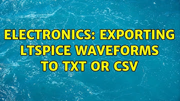 Electronics: Exporting LTspice waveforms to txt or csv (4 Solutions!!)