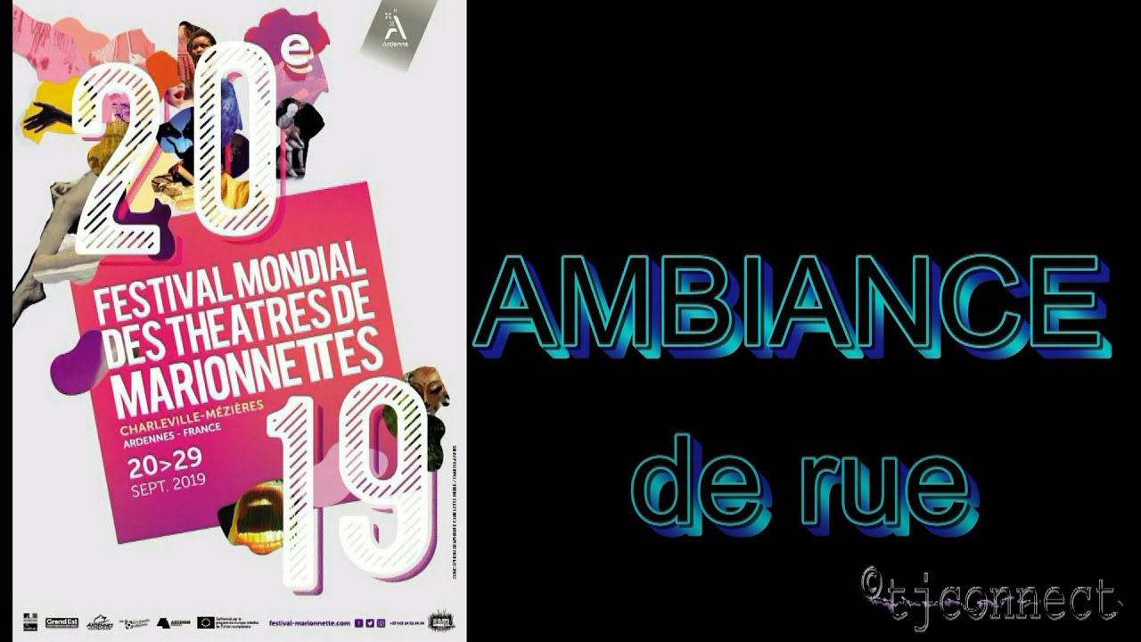 Festival Mondial Marionnettes 2019 Charleville Mézières ( Ambiance)