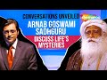 &quot;Conversations Unveiled: Arnab Goswami and Sadhguru Discuss Life&#39;s Mysteries&quot;