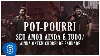 Seu Amor Ainda é Tudo/Ainda Ontem Chorei de Saudade - César Menotti e Fabiano(Memórias Anos 80 e 90) chords