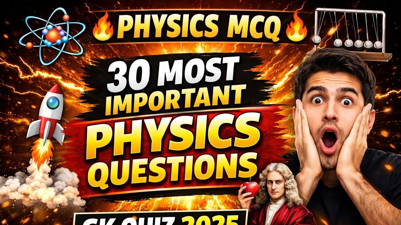 Physics के 30 जबरदस्त MCQ | Science GK Quiz | Competitive तैयारी