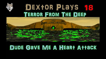 XCOM TFTD 18 Dude Gave Me A Heart Attack