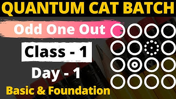 Odd One Out - 1 | For CAT, GMAT, GRE, NMAT, SNAP, IIFT, XAT | Quantum CAT Batch