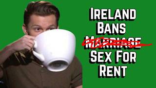 Ireland Bans Sex for Rent