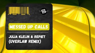 Julia Kleijn & Repiet - Messed Up Calls (Uverlaw Remix) | House Music