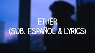 Simple Creatures - Ether | Sub. Español & Lyrics