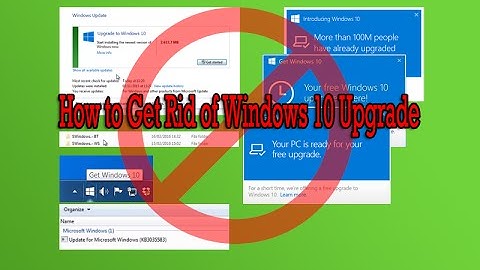 How to Get Rid of Windows 10 Upgrade