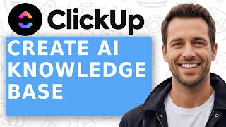 How to Create an AI Knowledge Base Step-by-step Tutorial  ClickUp
