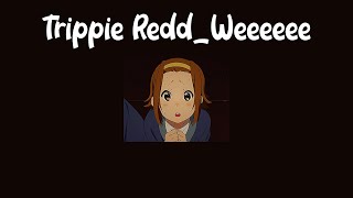 Trippie Redd – Weeeeee  (แปลไทย,แปลเพลง,thaisub)