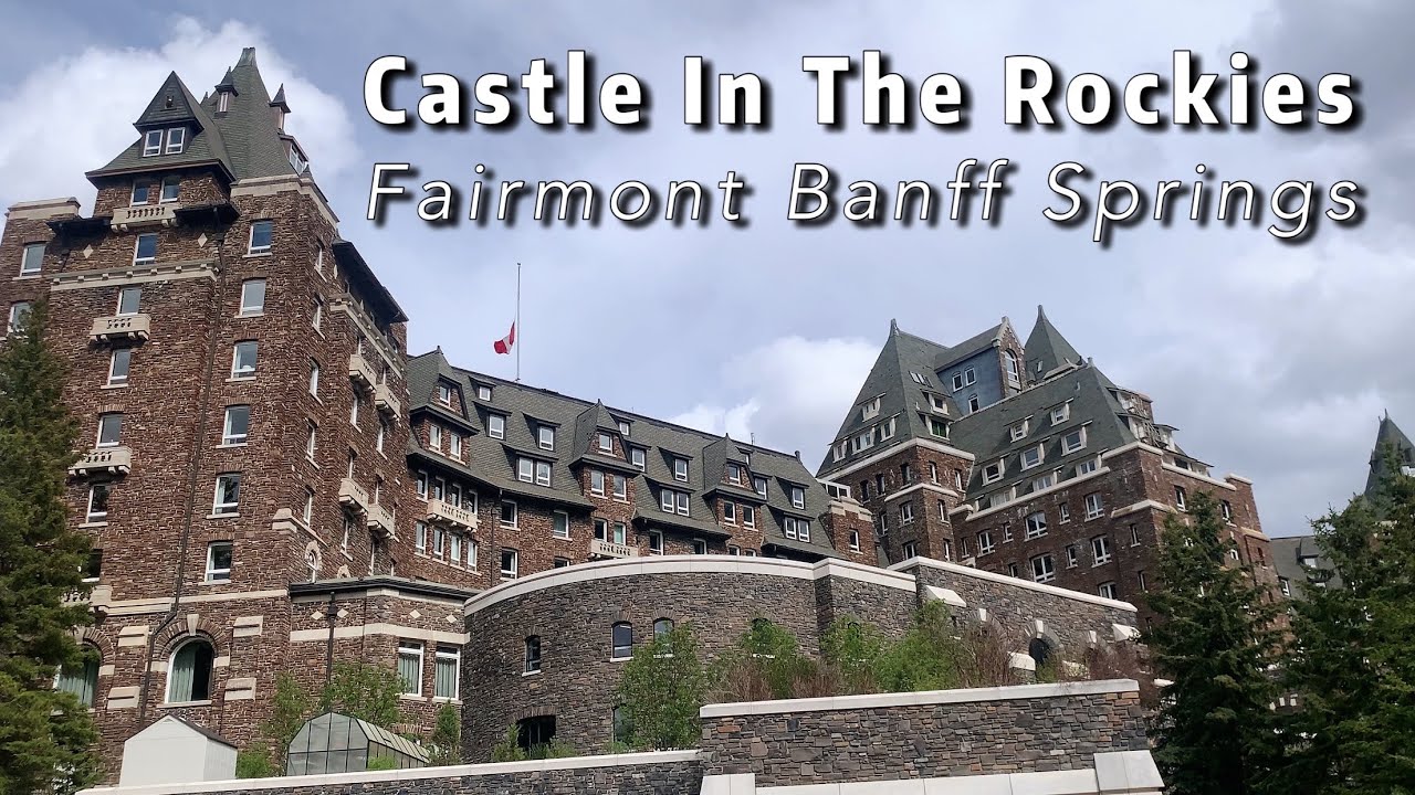 Fairmont Banff Springs Hotel | A Castle in the Rockies | Banff, Alberta ...