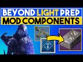 Beyond Light Prep Guide - MOD COMPONENTS - Destiny 2 Guides