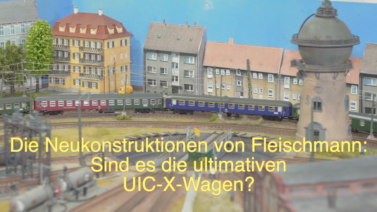 UIC-X / m-Wagen der DB - gibt es das ultimative Modell in Spur N ? Von Fleischmann? Teil 2