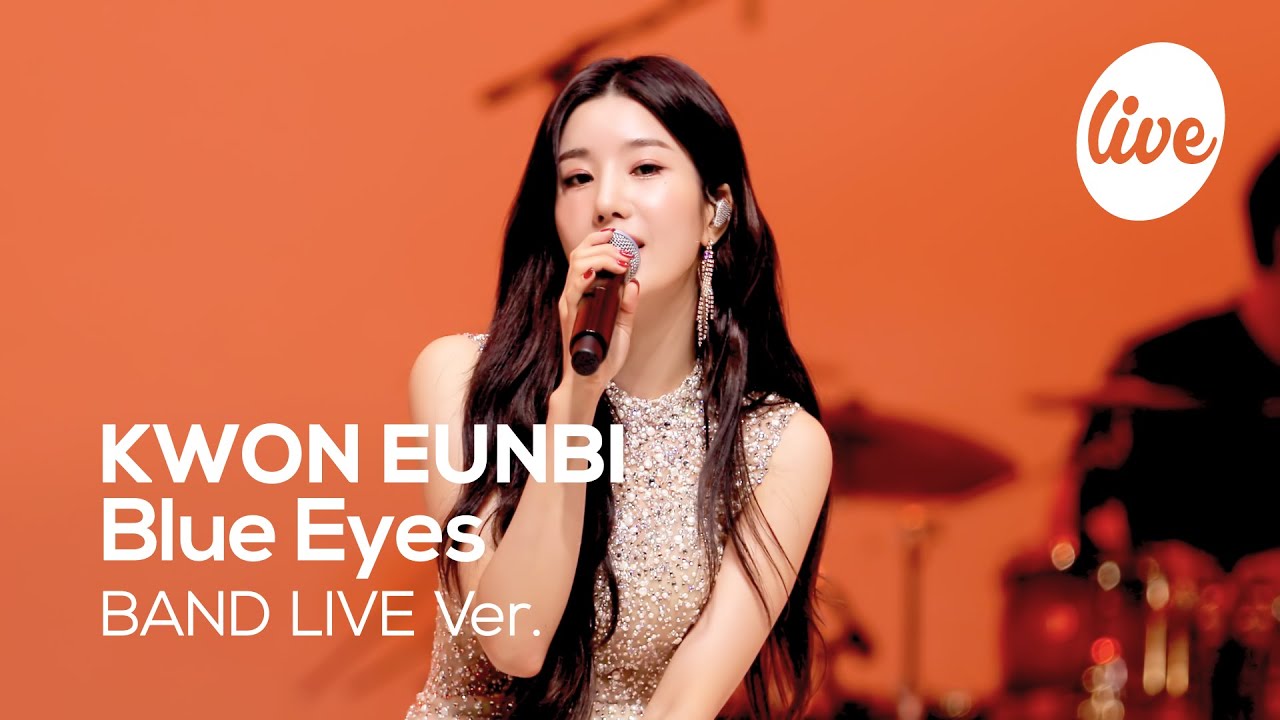 KWON EUNBI   Blue Eyes Band LIVE Concert its LIVE spectacle de musique en direct