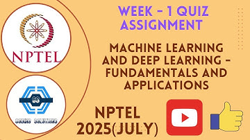 Machine Learning And Deep Learning - Fundamentals And Applications Week 1 Quiz NPTEL (July) 2025