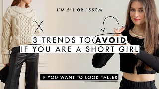 3 Trends EVERY Short Girl Should AVOID To Look Taller