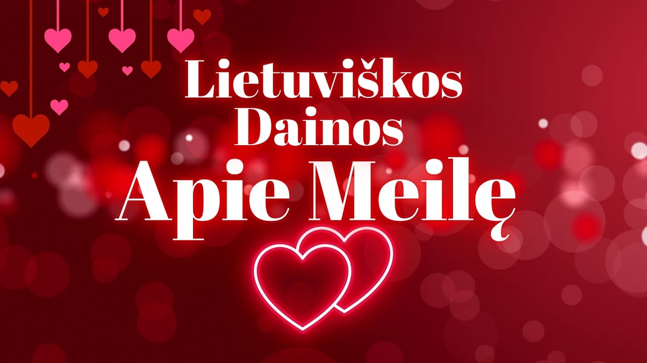 Lietuviškos Dainos Apie Meilę | Rinkinys 2026