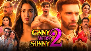 Ginny Weds Sunny 2 Full Movie In Hindi 2026 | Avinash Tiwary | Medha Shankr | Hd Reviews &amp; Analysis