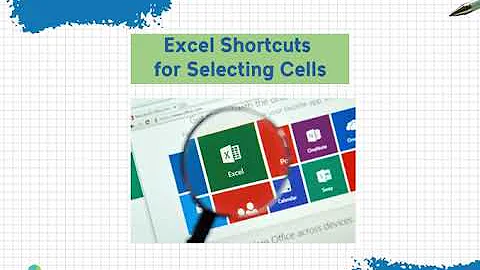 Microsoft Excel Shortcuts for Selecting Cells