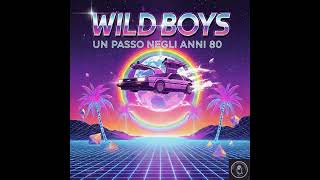 Download Lagu S3Ep53.Wild Boys - 80 voglia disko party 53