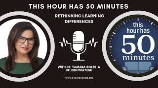 Rethinking Learning Differences with Dr. Bibi Pirayesh and Dr. Tamara Soles