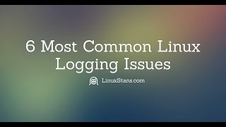 Linux Logging Issues