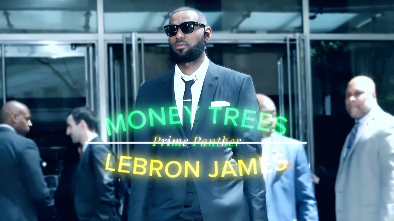 LeBron James Edit [Money Trees] 4K YouTube