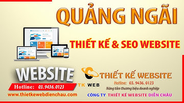 THIẾT KẾ WEB TẠI QUẢNG NGÃI