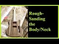 Telecaster Build Part XXI: Rough Sanding the Body/Neck