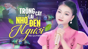 Trông Cây Lại Nhớ Đến Người - Hà Quỳnh Như Official 4K MV
