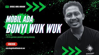 Bunyi Wuk Wuk Pada Mobil  Bengkel Mobil Mubarok  Pak Chu 085730488210