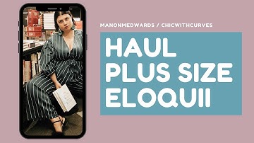 Plus Size Fashion Try On Haul - Eloquii