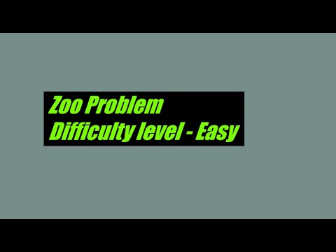 Zoo Problem | Difficulty level - Easy | C | Java | Python - YouTube