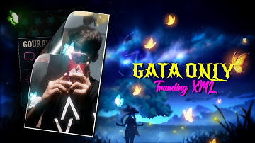 GATA ONLY 🥴📈 || NEW TRENDING XML EDIT💯💥 || NEW TREND XML🔥👀 || #xml #xml_file