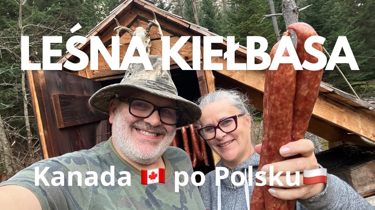 JAK W LESIE ROBIMY KIEŁBASĘ -biała ,wędzona i słoikowa