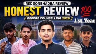 🔥 REC Sonbhadra Honest Review 2026 💯 | 1st Year Students Reality |Classes, Fest, Clubs &amp; Campus Life