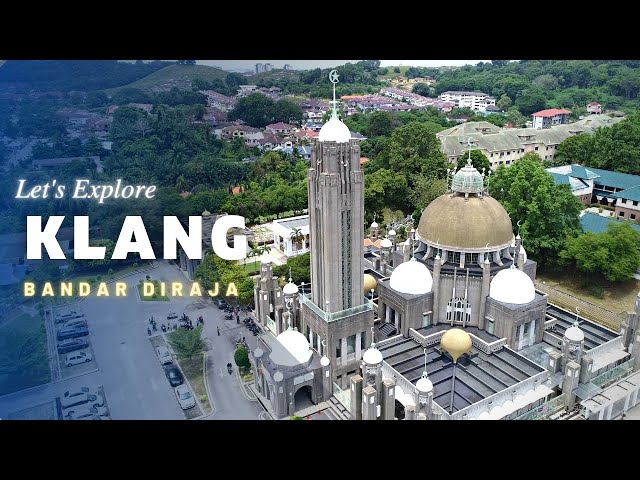 KLANG Bandar Diraja. Selangor (and Port Klang) [4K] class=