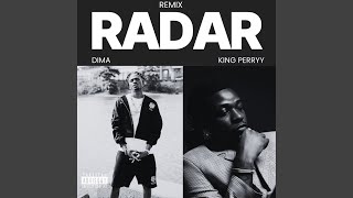 Radar (Remix) (feat. King Perryy) - DIMA