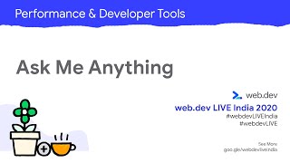 Ask me anything | Performance & Developer Tools | #WebDevLiveIndia
