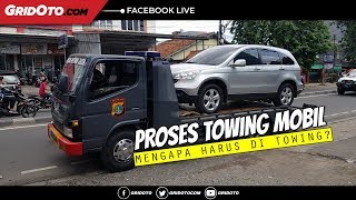 Proses Towing Mobil, dan Mengapa Harus Di Towing?