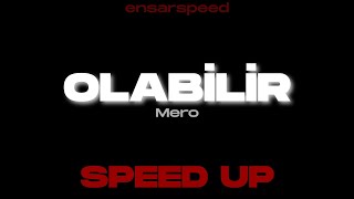 Olabilir (Speed Up) - Mero Resimi