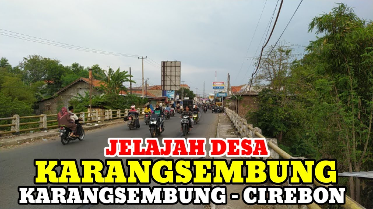 Motovlog Explore Desa Karangsembung Kec Karangsembung Kab Cirebon
