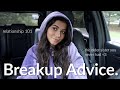 HOW TO GET OVER A BREAKUP + Relationship Advice