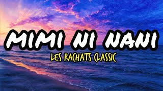 LES RACHATS CLASSIC-mimi ni nani (who am I?)