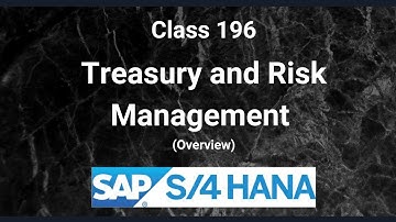 Treasury and Risk Management in SAP S/4 Hana FSCM | Introduction | Class-196