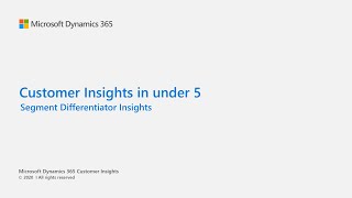 Dynamics 365 Customer Insights in Under 5: Segment Differentiator Insights